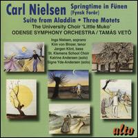Carl Nielsen: Springtime in Fnen; Suite From Aladdin; Three Motets - Inga Nielsen (soprano); Jorgen Klint (bass); Katrine Andersen (vocals); Kim von Binzer (tenor); Signe Yde-Andersen (vocals);...