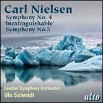 Carl Nielsen: Symphony No. 4 "Inextinguishable"; Symphony No. 5