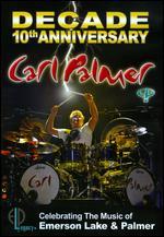 Carl Palmer: Decade - 10th Anniversary Celebrating the Music of Emerson Lake & Palmer