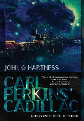 Carl Perkins' Cadillac: Quincy Harker Demon Hunter #5 - Hartness, John G