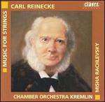 Carl Reinecke: Music for Strings