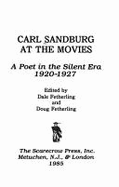 Carl Sandburg at the Movies: A Poet in the Silent Era 1920-1927