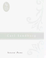 Carl Sandburg: Selected Poems - Sandburg, Carl