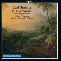 Carl Stamitz: Le Jour Variable - Four Symphonies - Klner Akademie; Michael Alexander Willens (conductor)