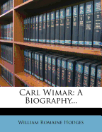 Carl Wimar: A Biography...