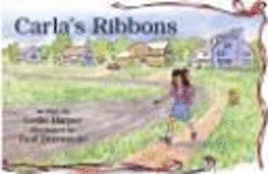 Carla's Ribbons - Harper, Leslie, and Kaeden Corp (Editor)