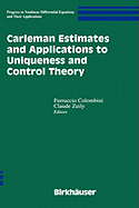 Carleman Estimates and Applications to Uniqueness and Control Theory