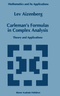 Carleman's Formulas in Complex Analysis: Theory and Applications