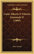 Carlo Alberto E Vittorio Emanuele II (1860)