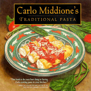 Carlo Middione's Traditional Pasta - Middione, Carlo