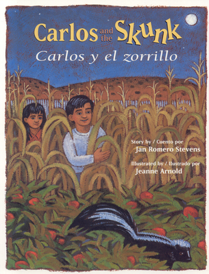 Carlos and the Skunk / Carlos Y El Zorrillo - Stevens, Jan Romero