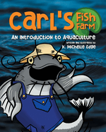 Carl's Fish Farm: An Introduction to Aquaculture: A children's educational, rhyming picture book