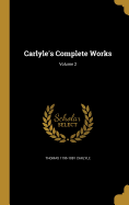 Carlyle's Complete Works; Volume 2