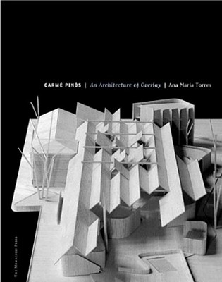 Carme Pinos: An Architecture of Overlay - Torres, Ana Maria