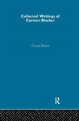 Carmen Blacker - Collected Writings - Blacker, Carmen