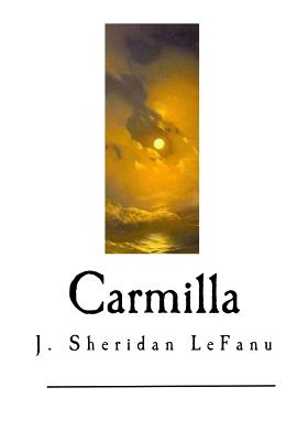 Carmilla: A Gothic Novella - Lefanu, J Sheridan