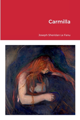 Carmilla - Le Fanu, Joseph Sheridan