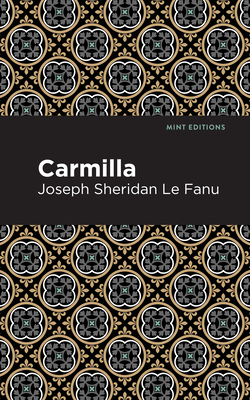 Carmilla - Le Fanu, Joseph Sheridan, and Editions, Mint (Contributions by)