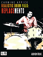 Carmine Appice - Realistic Drum Fills: Replacements: Book with Online Audio & Video