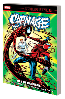 Carnage Epic Collection: Web of Carnage - Dematteis, J M, and Buscema, Sal