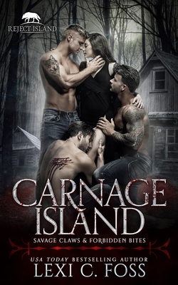 Carnage Island: A Rejected Mate Standalone Romance - Aguiar, Wander (Photographer), and Foss, Lexi C