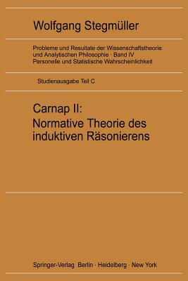 Carnap II: Normative Theorie Des Induktiven Rasonierens - Stegm?ller, Wolfgang