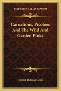 Carnations, Picotees, and the Wild and Garden Pinks