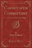 Carnet d'Un Combattant: 64 Dessins  La Plume de Carlgle (Classic Reprint)