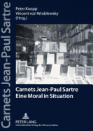 Carnets Jean-Paul Sartre: Eine Moral in Situation