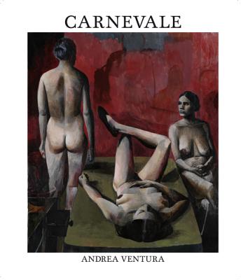 Carnevale - Andrea Ventura: An Autobiography - Ventura, Andrea