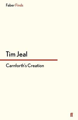 Carnforth's Creation - Jeal, Tim