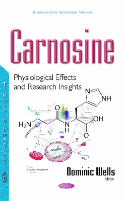 Carnosine: Physiological Effects & Research Insights - Wells, Dominic (Editor)