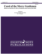 Carol of the Merry Gentlemen: Based on God Rest Ye Merry Gentlemen and Carol of the Bells, Score & Parts