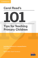 Carol Read's 101 Tips for Teaching Primary Children Paperback Pocket Editions: Cambridge Handbooks for Language Teachers Pocket Editions
