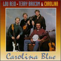 Carolina Blue - Lou Reid, Terry Baucom & Carolina