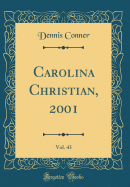 Carolina Christian, 2001, Vol. 43 (Classic Reprint)