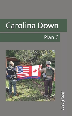 Carolina Down: Plan C - Ghent, Jerry R