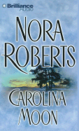 Carolina Moon - Roberts, Nora, and Robertson, Dean (Read by)
