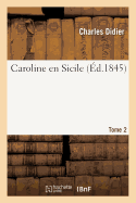 Caroline En Sicile Tome 2