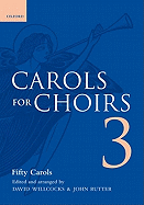 Carols for Choirs 3: Fifty Carols - Willcocks, David, and Rutter, John