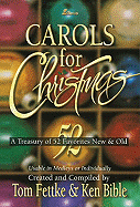 Carols for Christmas: A Treasury of 52 Favorites New & Old