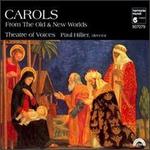 Carols from the Old and New Worlds - Theatre of Voices/Paul Hillier