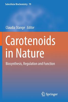 Carotenoids in Nature: Biosynthesis, Regulation and Function - Stange, Claudia (Editor)