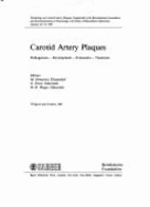 Carotid Artery Plaques: Pathogenesis, Development, Evaluation, Treatment