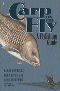 Carp on the Fly: A Flyfishing Guide