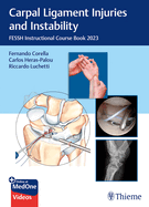 Carpal Ligament Injuries and Instability: FESSH Instructional Course Book 2023