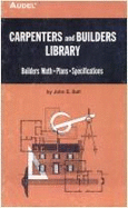Carpenters and Builders Library: Builders Math, Plans, Specifications v. 2