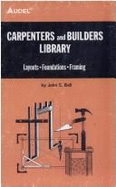 Carpenters and Builders Library: Layouts, Foundations, Framing v. 3 - Ball, John E.