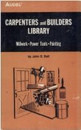 Carpenters and Builders Library: Millwork, Power Tools, Painting v. 4 - Ball, John E.