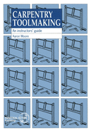 Carpentry Toolmaking: An Instructors Guide